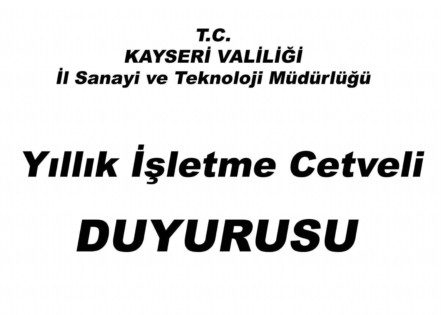 T.C. KAYSERİ VALİLİĞİ İl Sanayi ve Teknoloji Müdürlüğü Yıllık İşletme Cetveli Bilgilendirme Duyurusu