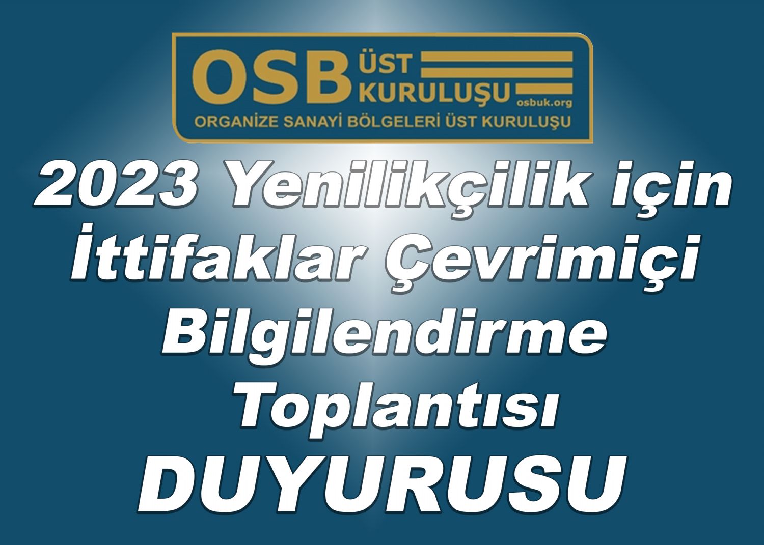 OSBÜK 2023 Yenilikçilik için İttifaklar Çevrimiçi Bilgilendirme Toplantısı Duyurusu 