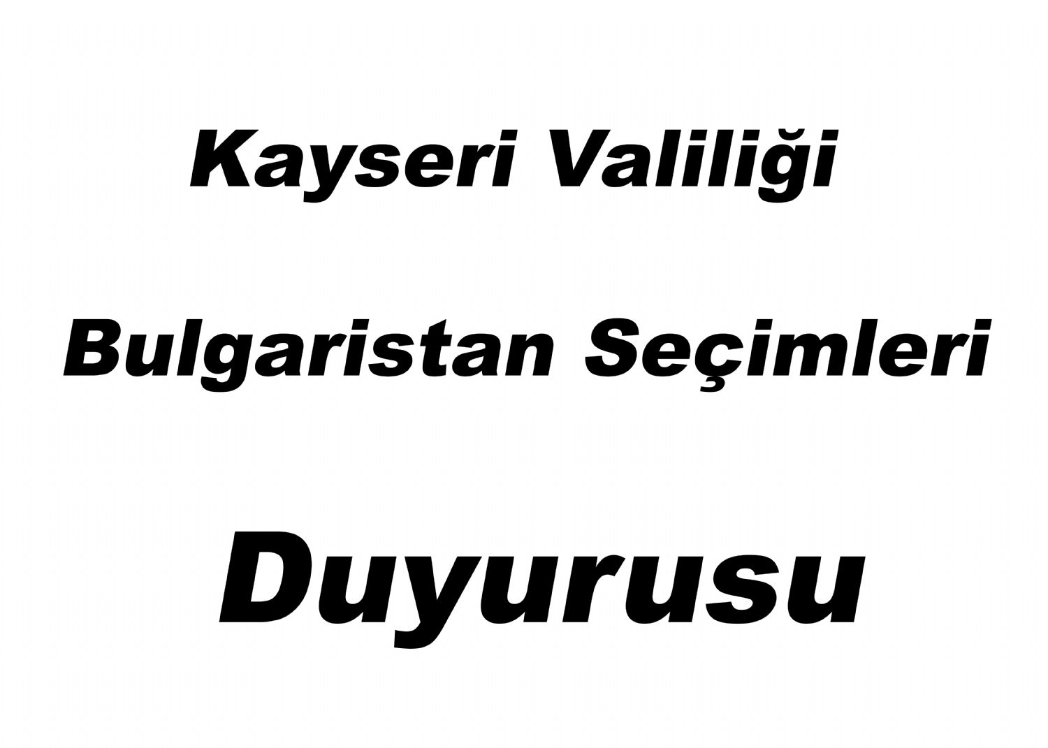 Kayseri Valiliği Bulgaristan Seçimleri Duyurusu