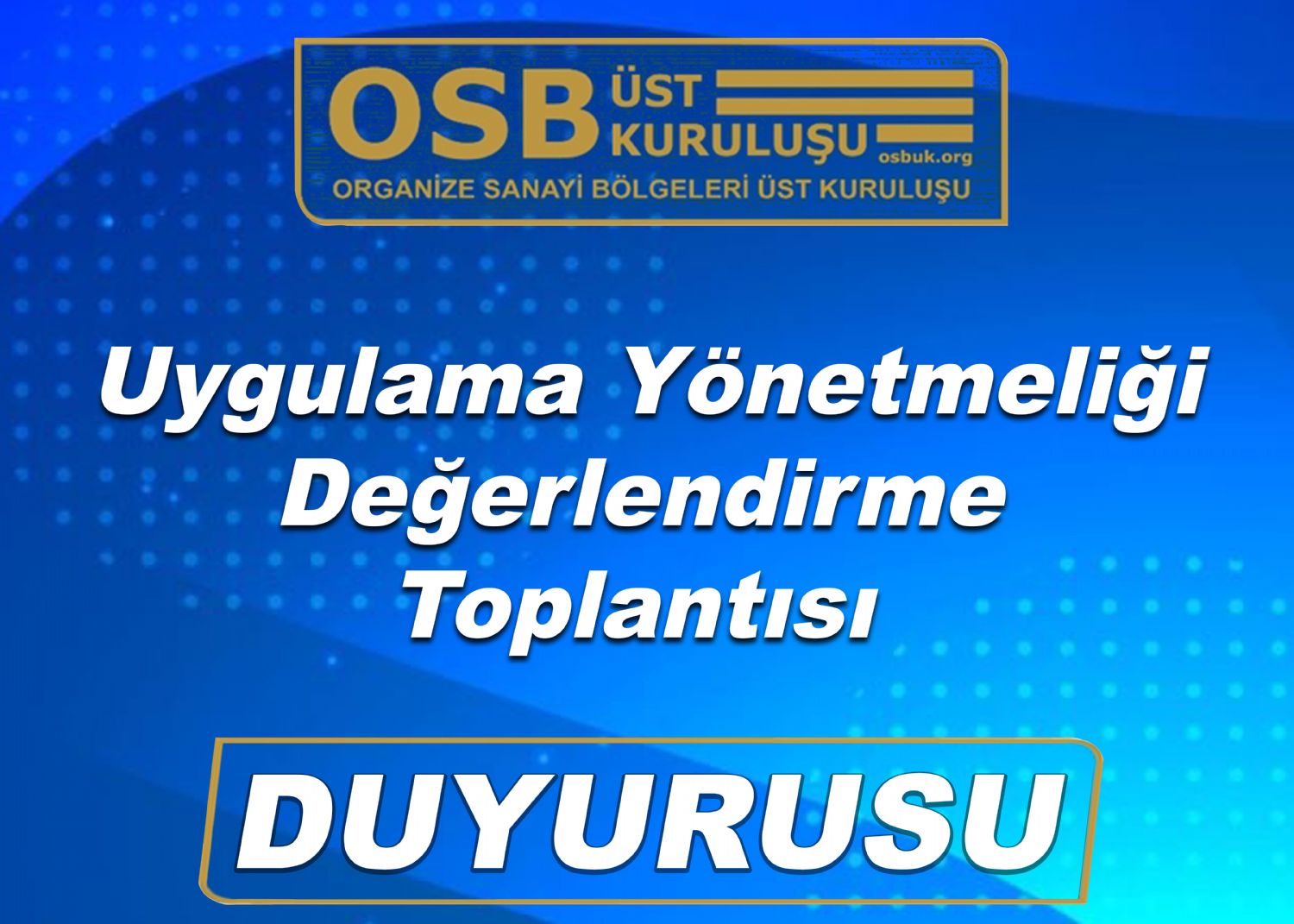 OSB Uygulama Yönetmeliği Değerlendirme Toplantısı 