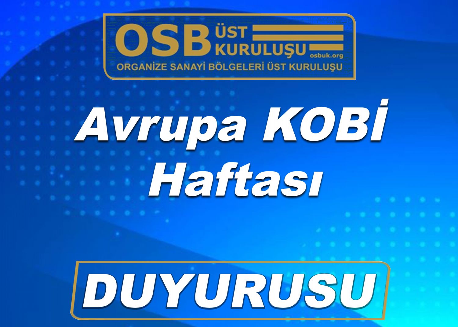 OSBÜK Avrupa KOBİ Haftası Duyurusu