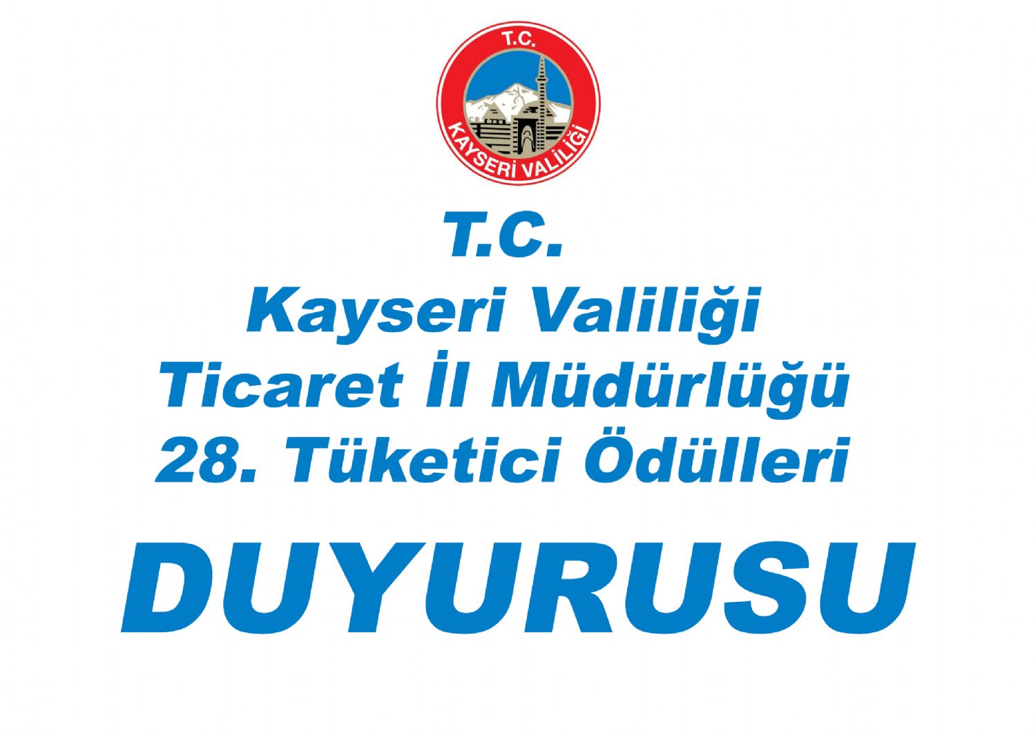 T.C. Kayseri Valiliği Ticaret İl Müdürlüğü 28. Tüketici Ödülleri Duyurusu